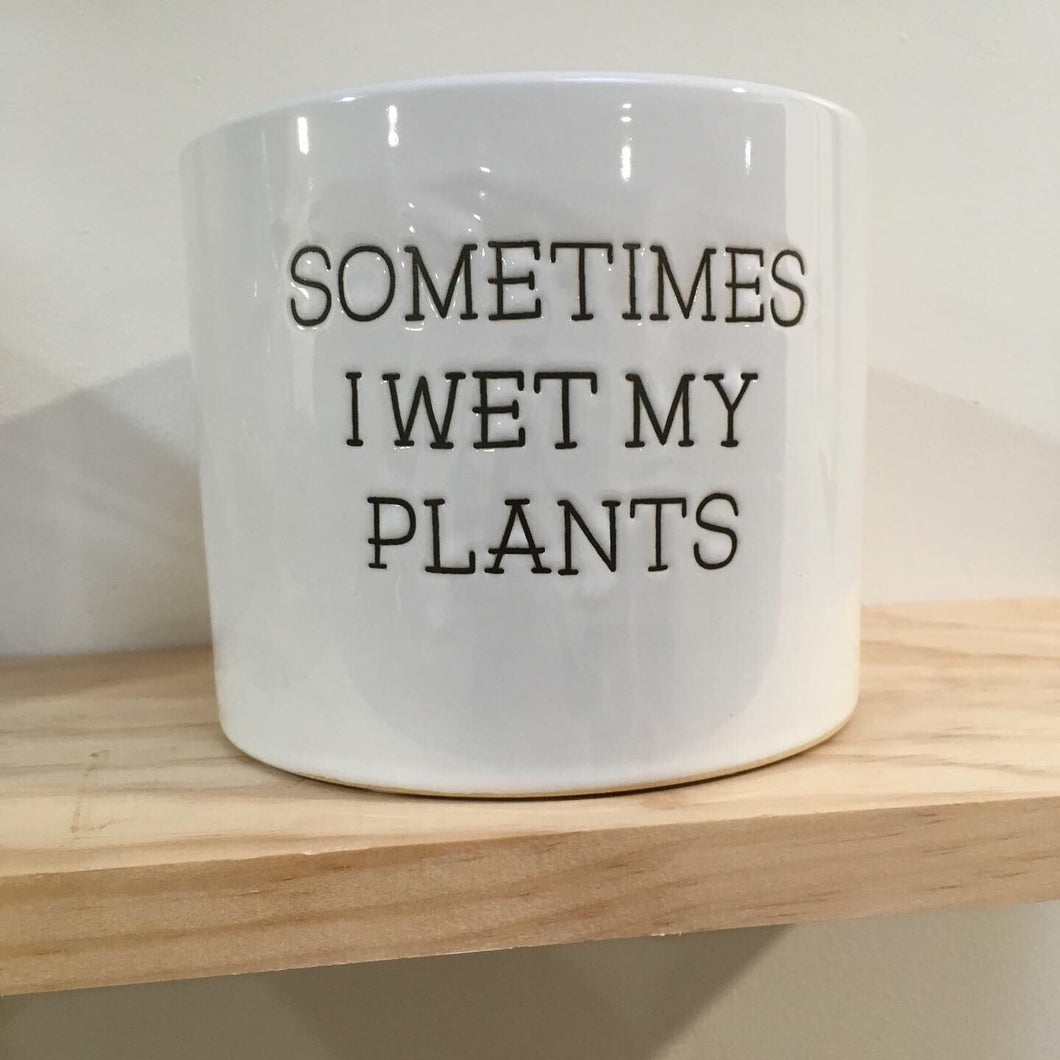 Quote - Wet Plants -15x13cm